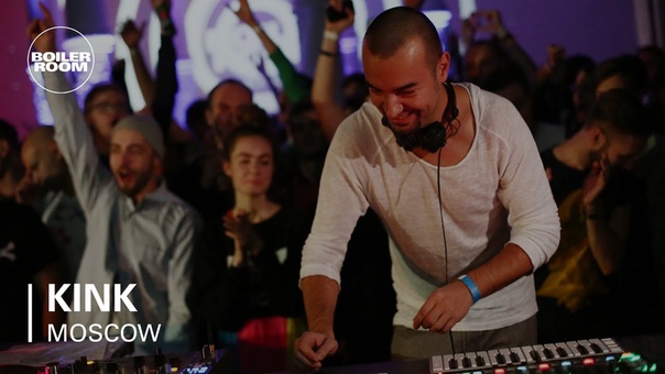 Kink Boiler Room Moscow Live