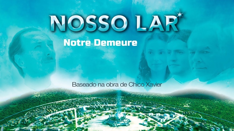 Notre Demeure ( Nosso Lar) Film complet en