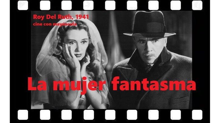La mujer fantasma (1941), Roy Del Ruth, HD