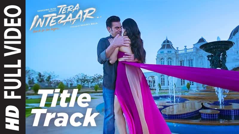 Intezaar Title Full Video Song, Tera Intezaar, Arbaaz Khan Sunny Leone, Shreya Ghoshal, T