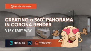 How to create a 360 Panorama in Corona Render and 3ds Max very Easy | Tutorial for 3d artists