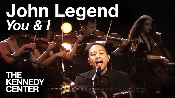 John Legend You I ( Live at the Kennedy Center, May 28,