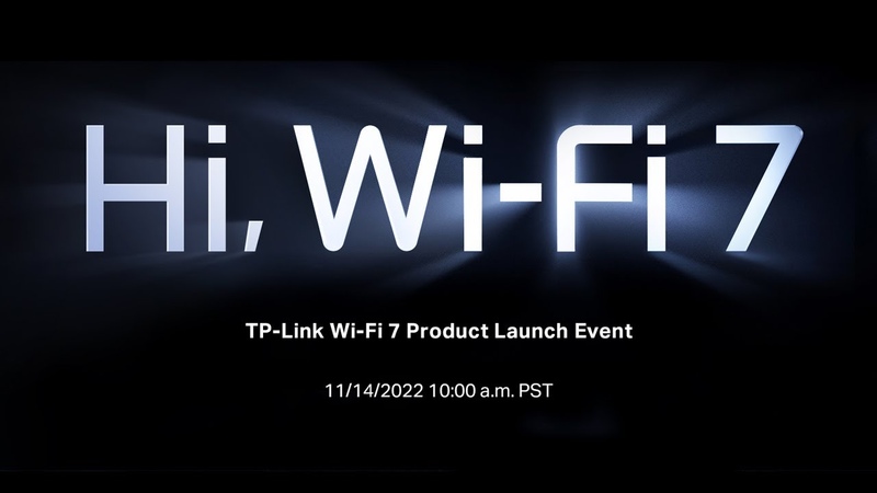 2022 TP Link Wi Fi 7 Product Launch