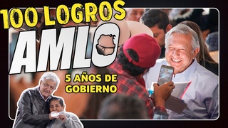 100 Logros de AMLO en 5 Minutos | 5 Años de Gobierno | Presidente López Obrador