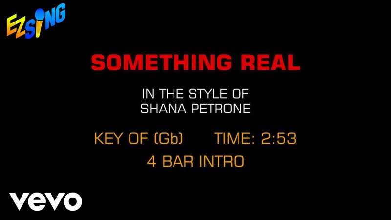 Shana Petrone Something Real ( Karaoke EZ
