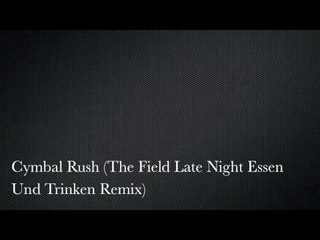Thom Yorke - Cymbal Rush (The Field Late Night Essen Und Trinken Remix)