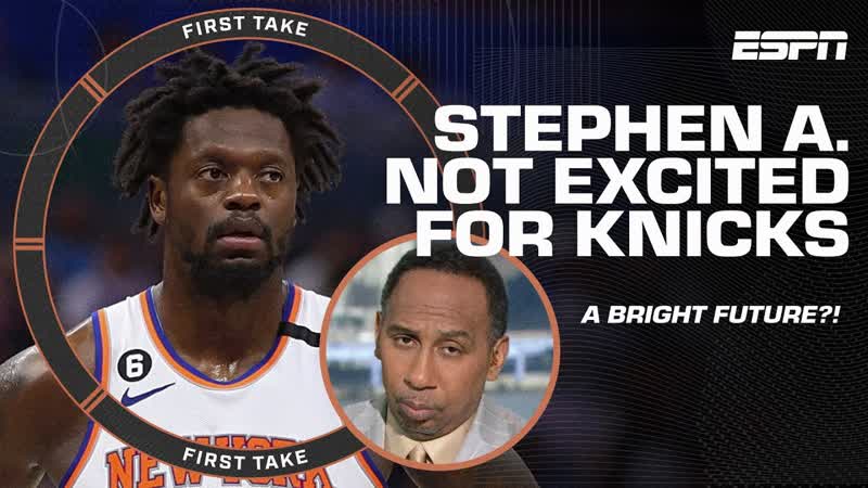 Stephen A. wants no part of Knicks fans being excited for the future, First