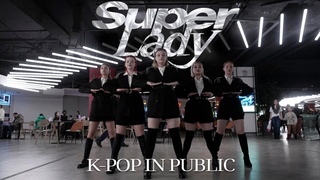 K-POP IN PUBLIC | ONE TAKE () (G)I-DLE - 'Super Lady' dance cover by VEIL