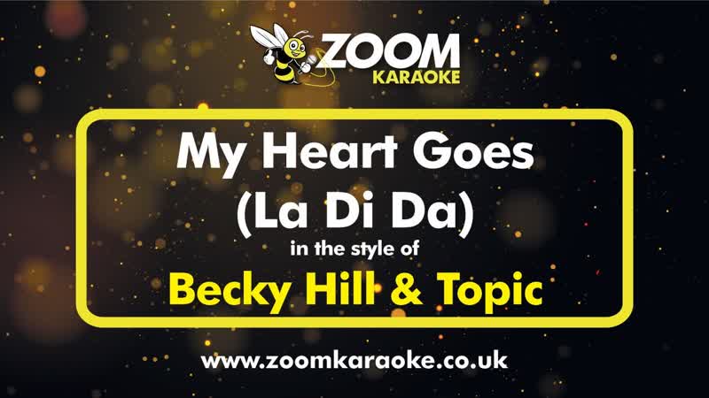 Becky Hill Topic My Heart Goes ( La Di Da) ( Without Backing Vocals) Karaoke Version from