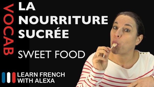 Sweet Food in French (basic French vocabulary from Learn French With