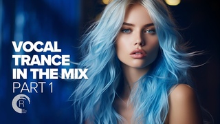 VOCAL TRANCE 2023 IN THE MIX PART 1 [FULL ALBUM]
