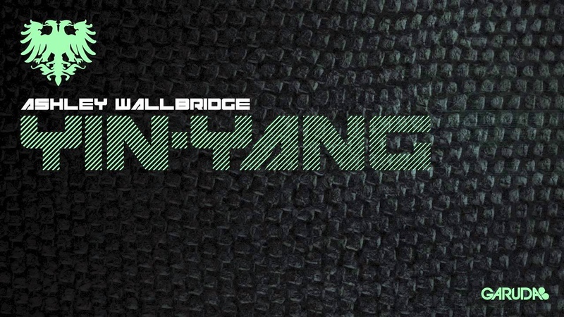 Ashley Wallbridge Yin Yang ( Original Mix)