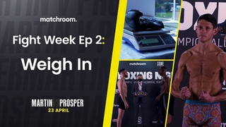 Fight Week, Ep 2: Martin vs Prosper - Weigh In (Behind The Scenes)