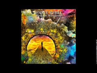 Stone Rebel - Psycho Wisdom (Full Album 2018)