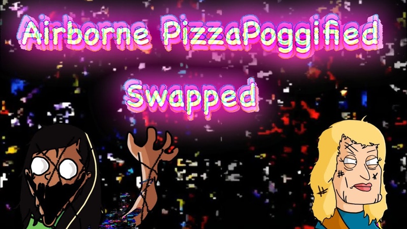 Airborne ( Pizza Poggified Swapped