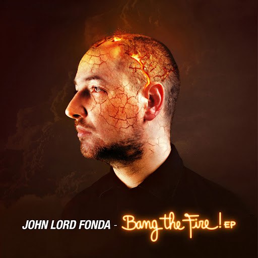 john lord fonda альбом Bang The Fire! - EP