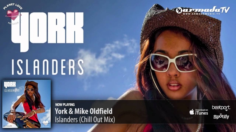 York Mike Oldfield Islanders ( Chill Out Mix) ( From: York