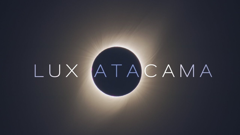 LUX ATACAMA, Total Solar Eclipse July 2nd,