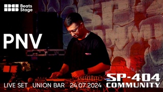 BEATS STAGE #11: PNV | LIVE SET - SP404 COMMUNITY MEET /  / UNION BAR, SPB