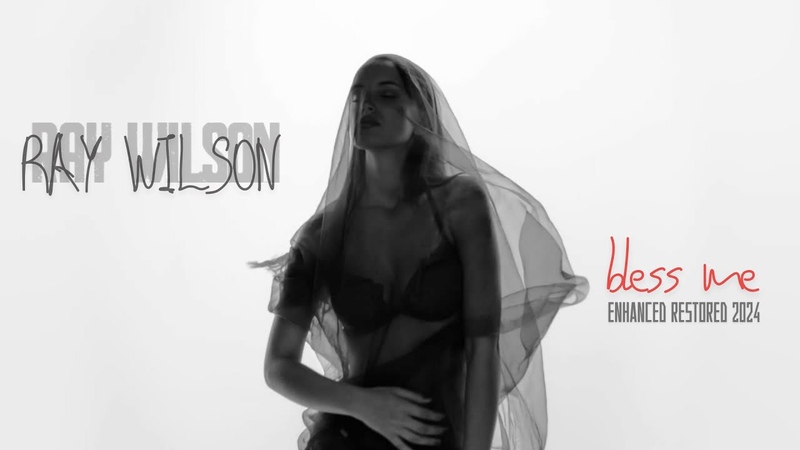 Ray Wilson, Bless Me (official 2024 enhanced restored