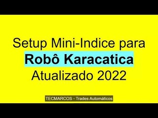 Setup Mini Índice para Robô Karacatica Atualizado