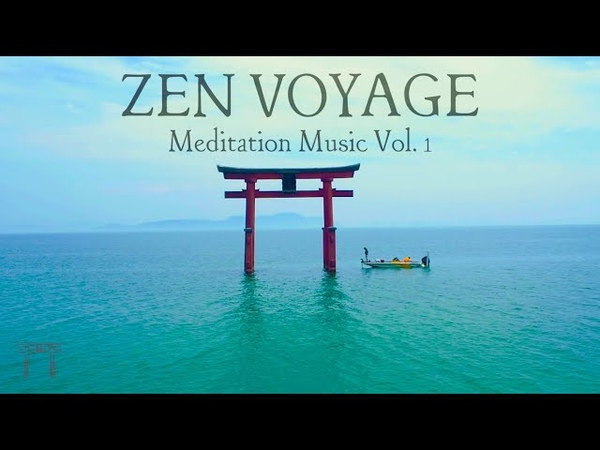 Zen Voyage Meditation Music Vol. 1 Japanese Flute and