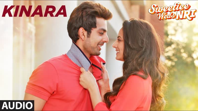 Kinara Song ( Full Audio), Sweetiee Weds NRI, Himansh Kohli, Zoya Afroz, Palash