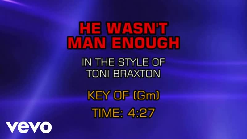 Toni Braxton He Wasnt Man Enough (