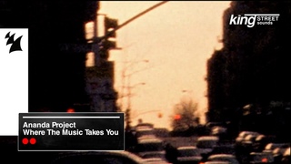 Ananda Project - Where The Music Takes You (King Street Sounds Visualizer)