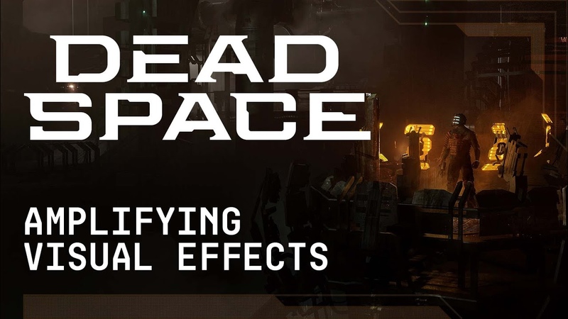 Dead Space, Amplifying Visual Effects, Art Deep Dive Part 2