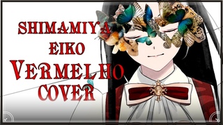 [ Ankh ] Shimamiya Eiko - Vermelho COVER [ 灰鷹のサイケデリカ ED ]