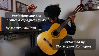 Variations sur Les “Folies d’espagne“ Op. 45 | Mauro Giuliani | Played by Christopher