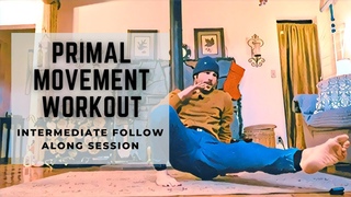 Primal Movement Workout - Bodyweight Strength Training (Intermediate Follow Along)